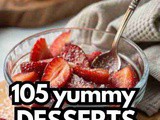 105 Easy Spring Dessert Recipes for Parties, Holidays, and Everyday Treats