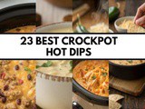 23 Best Crockpot Hot Dips for Parties: Easy Slow Cooker Appetizers Everyone Loves