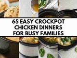 65 Best Slow Cooker Chicken Recipes for Stress-Free Weeknights