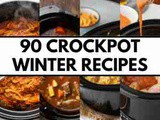 90 Crockpot Recipes Winter Meals That Keep Your Family Warm All Season