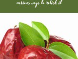 Jujube 101: Nutrition, Benefits, How To Use, Buy, Store | Jujube: a Complete Guide