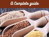 Millets 101: Nutrition, Benefits, How To Use, Buy, Store | Millets: a Complete Guide