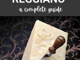 Parmigiano Reggiano 101: Benefits, How To Use, Buy, Store | Parmigiano Reggiano: a Complete Guide