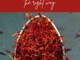 Saffron 101: Benefits, How To Use, Buy, Store | Saffron: a Complete Guide