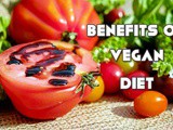 Benefits of Vegan Lifestyle – Is Vegan Diet Healthy