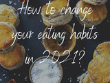 How to change your eating habits in 2021