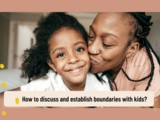 How to establish boundaries for your kids
