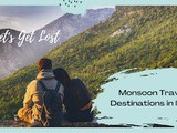 Monsoon Travel Destinations in India