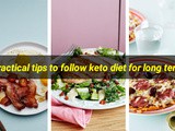 Practical Tips to Follow Keto Diet for Long Term