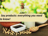 Soy products: everything you need to know
