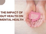 The Impact of Gut Health on Mental Health