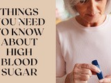 What Should You Know About High Blood Sugar
