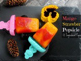 Mango Strawberries Popsicle | Summer Treats | flavour diary