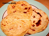 Parotta Recipe / Paratha Recipe / Kerala Parotta