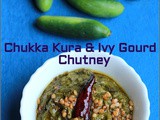 Chukka Kura & Ivy Gourd Chutney / Chutney Recipe - 34 / #100chutneys