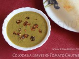 Colocasia leaves & Tomato Chutney / Chutney Recipe - 99 / #100chutneys