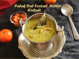 Palak Dal Foxtail Millet Kichadi / Diet Friendly Recipes - 7 / #100dietrecipes