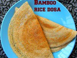 Bamboo Rice Dosa Recipe / Moongil Arisi Dosai