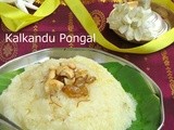 Kalkandu sadam recipe  / sweet pongal