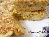 Macaroni Cake/ Macaroni Pola