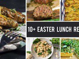 10+ Easter Lunch Recipes To Try This Year