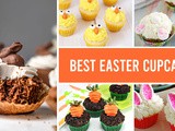 10 Egg-cellent Easter Cupcakes You’ll Love | Hop to It