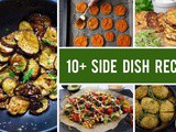 10+ Excellent Side Dish Recipes That Deserve a Spot on Your Table