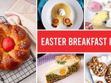 Easter Breakfast Ideas: 10 Delicious Recipes to Start Your Day Hoppily
