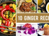 How to Cook with Ginger – 10 Sweet And Savory Recipes with Ginger