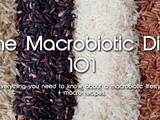 Macrobiotic Diet 101 | Everything you need to know about macrobiotics