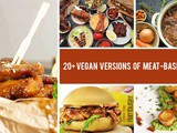 Veganizing Recipes | 20+ Best Vegan Versions of Popular Meat-Based Meals