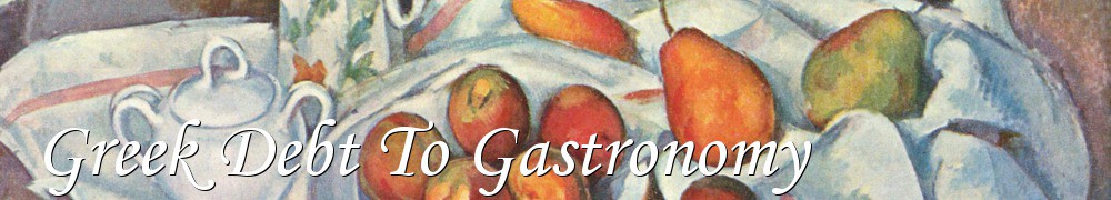 Very Good Recipes - Greek Debt To Gastronomy