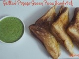 Aloo Matar Sandwich –  Potato Green Peas Sandwich – Grilled Sandwich