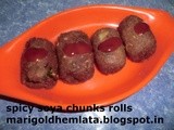 Spicy soya chunks rolls/सोया चंक्स रोल्स