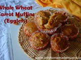 Whole Wheat Carrot Muffins (Eggless) | Healthy Carrot Muffins Recipe | Ultra-Moist Carrot Muffins