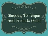 Shopping for Vegan Food Products Online