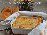Lasagne con Zucca, Salsiccia e Camembert