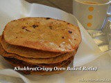 How to make Instant Khakhras (Crispy Oven Baked Rotis)