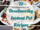 17 Droolworthy Instant Pot Recipes