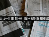 Finance Fridays – What affect do interest rates have on mortgages