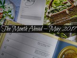 The Month Ahead – May 2017