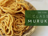 Classic murukku recipe – Traditional Murukku recipe