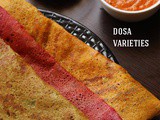 Dosa varieties with same dosa batter – 5 ways