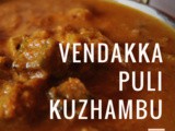 Vendakkai puli kuzhambu – Ladies finger tamarind gravy