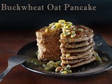 Buckwheat Oat Pancakes (Gluten Free & Dairy Free)