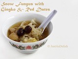 Snow Fungus with Gingko & Red Dates: Healthy Chinese Dessert