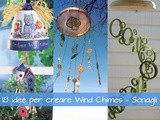 18 idee per realizzare Wind Chimes - Sonagli al vento fai da te [raccolta]