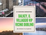 Dalkey, il villaggio vip nei dintorni di Dublino