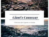 Giant’s Causeway Irlanda, il Selciato del Gigante