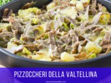Pizzoccheri ricetta tradizionale della Valtellina